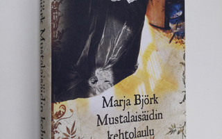Marja Björk : Mustalaisäidin kehtolaulu