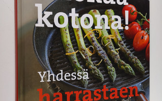Kaisa (toim.) Torkkeli : Ruokaa kotona! Yhdessä harrastae...
