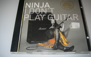 Ninja - I Don't Play Guitar (CD)