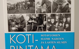 Kotirintama Sotavuosien Suomi 1939-1945 naisten ja lasten si