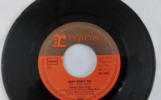 Sonny And Cher – Baby Don't Go 7 " Single