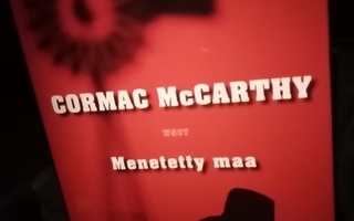 Cormac McCarthy :  Menetetty maa ( kovakantinen) SIS POSTIK.