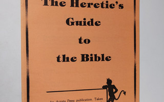 The Heretic's Guide to the Bible