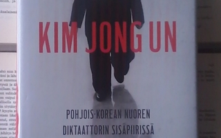Jung H. Pak - Kim Jong Un: Pohjois-Korean nuoren... (sid.)