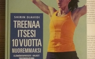 Shirin Djavidi - Treenaa itsesi 10 vuotta nuoremmaksi (sid.)