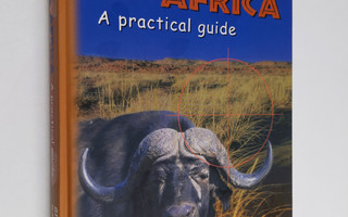 Gerhard Swan ym. : Hunting Africa : A Practical Guide