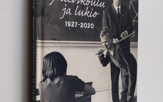 Leeni Tiirakari : Someron yhteiskoulu ja lukio 1927-2020