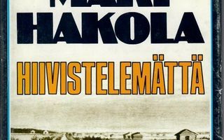 Pentti Mäki-Hakola: Hiivistelemättä - kirja vuodelta 1981