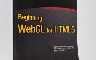 Brian Danchilla : Beginning WebGL for HTML5 (ERINOMAINEN)
