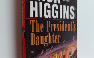 Jack Higgins : The President's Daughter