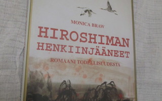 Monica Braw : Hiroshiman henkiinjääneet : romaani todelli..