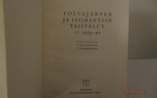 E.W. Kukkonen, Tolvajärven ja Ilomantsin taist. vv 1939-40