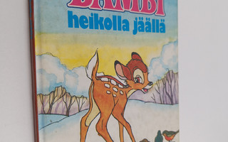 Walt Disney : Bambi heikolla jäällä : Disneyn satulukemisto