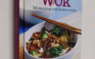 Wok : En samling med läckra recept