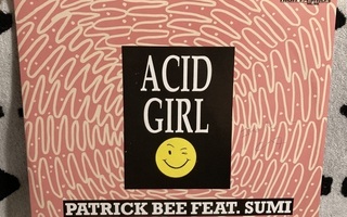 Patrick Bee Feat. Sumi – Acid Girl 12"