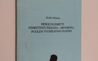 Heikki Huhtala : Heikki Klemetti nimistöntutkijana : arvi...
