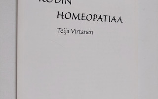 Teija Virtanen : Kodin homeopatiaa
