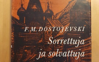 F.M.Dostojevski:Sorrettuja ja solvattuja
