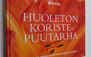 Sinikka Neuvonen : Huoleton koristepuutarha : 600 sitkeää...