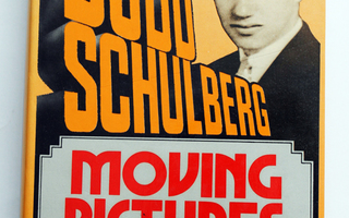 Budd Schulberg: Moving Pictures