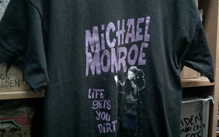 MICHAEL MONROE LIFE GETS YOU DIRTY T-PAITA KOKO L