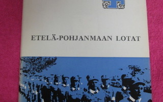 ETELÄ-POHJANMAAN LOTAT : ( 1.p. vuodelta 1965