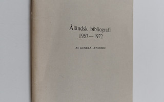 Gunilla Lundberg : Åländsk bibliografi 1957-1972
