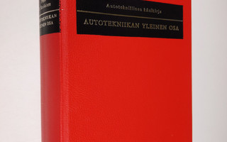 Pentti O. Savolainen : Autoteknillinen käsikirja 1 : Auto...
