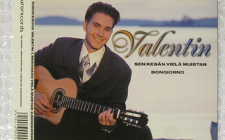 Valentin • Sen Kesän Vielä Muistan / Bongiorno CD-Single