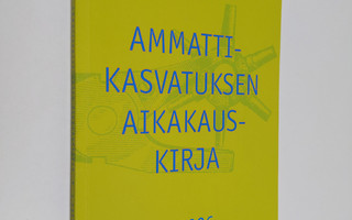 Ammattikasvatuksen aikakauskirja 4/2006