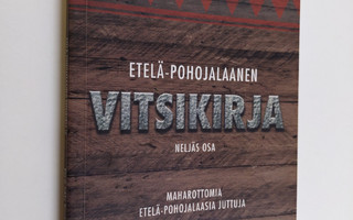 Eija Kuusisto : Etelä-Pohojalaanen vitsikirja Neljäs osa,...