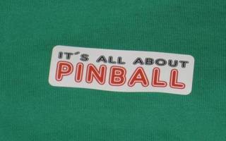 It´s all about Pinball tarra, flipperi