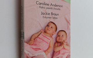 Caroline Anderson ym. : Kaksi pientä ihmettä / Erityinen ...