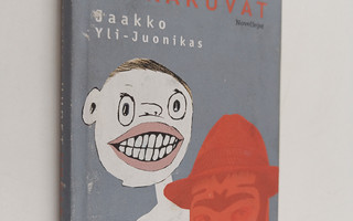 Jaakko Yli-Juonikas : Uudet uhkakuvat : novelleja!