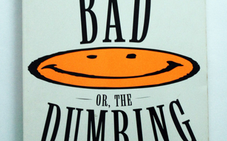 Paul Fussell: Bad or, the Dumbing Down of America