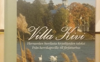 Villa Kivi: herrasväen huvilasta kirjailijoiden taloksi