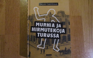 MURHIA JA HIRMUTEKOJA TURUSSA Rauno Lahtinen * Turku SAMMAKK
