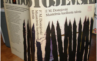 Dostojevski - Muistelmia kuolleesta talosta - Otava sid.1980