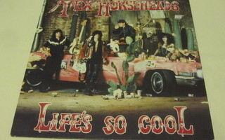 Tex And The Horseheads:Life´s So Cool   LP   1985