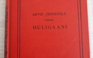 Arvid Järnefelt:HULIGAANI ynnä muita kertoelmia, 1926
