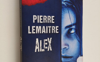 Pierre Lemaitre : Alex