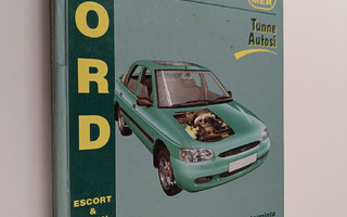 Esko Mauno ym. : Ford Escort & Orion 1990-2000 - korjausopas