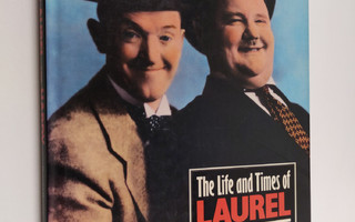 Ronald Bergan : The life and times of Laurel and Hardy
