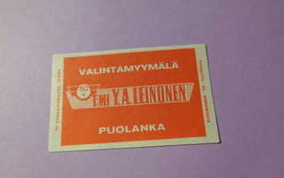 TT-etiketti Valintamyymälä T:mi Y.A. Leinonen, Puolanka