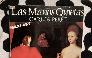 Carlos Perez – Las Manos Quietas 12" (Suomi)