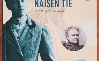 Kaari Utrio: Suomen naisen tie - Pirtistä parlamenttiin