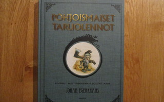 POHJOISMAISET TARUOLENNOT Johan Egerkrans * 2014 MINERVA