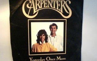CARPENTERS  ::  YESTERDAY ONCE MORE  ::  VINYYLI  7"    1989