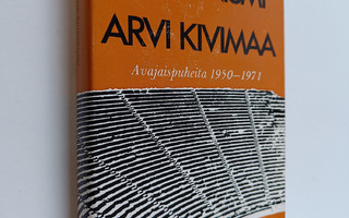 Arvi Kivimaa : Teatterin humanismi - Avajaispuheita 1950-...
