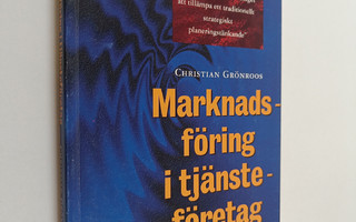 Christian Grönroos : Marknadsföring i tjänsteföretag
